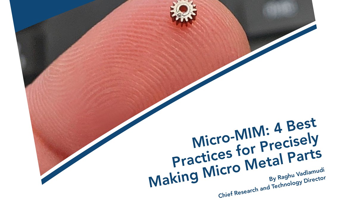 Mim Micro Components Micro-MIM: 4 Best Practices for Precisely Making Micro Metal Parts